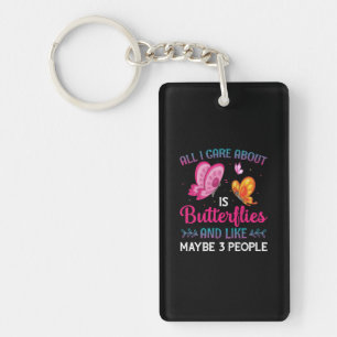 Butterfly Gift All I Care About Is Butterflies Keychain