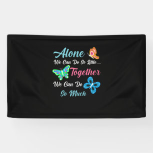 Butterfly Gift Alone We Can Do So Little Banner