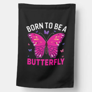 Butterfly Gift   Born To Be A Butterfly House Flag