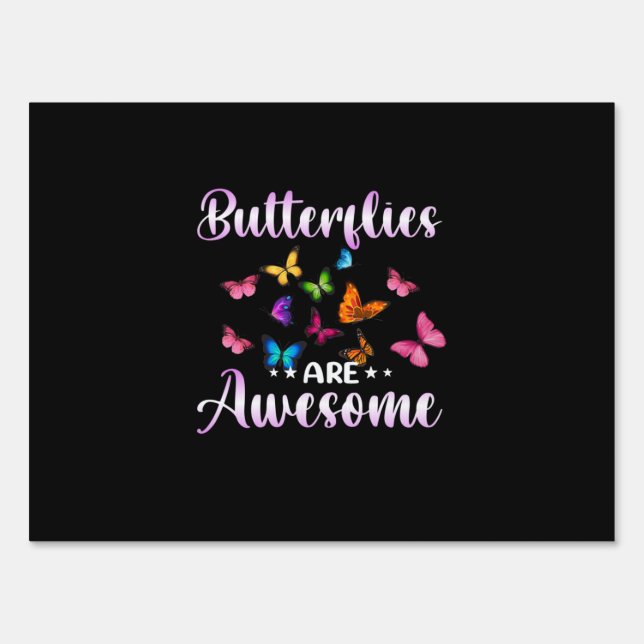Butterfly Gift | Butterflies Are Awesome Sign (Front)
