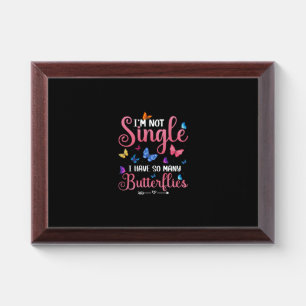 Butterfly Gift I Have So Many Butterflies Award Plaque