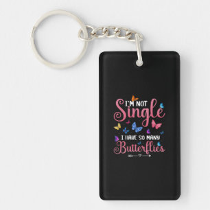Butterfly Gift I Have So Many Butterflies Keychain