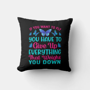 Butterfly Gift   If You Want To Fly Throw Pillow