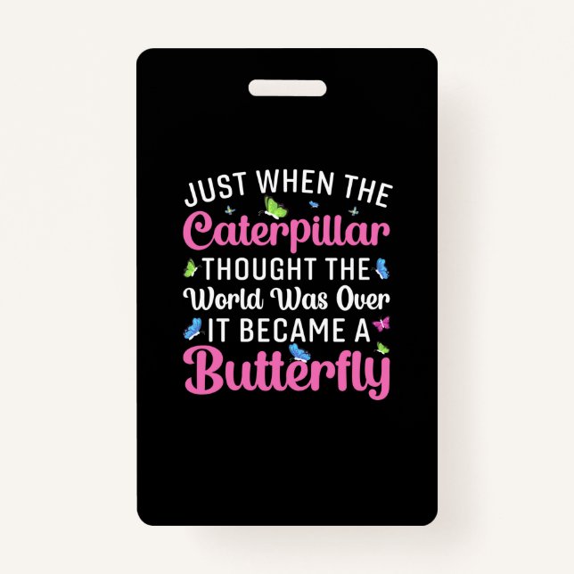 Butterfly Gift | It Became A Butterfly Badge (Front)