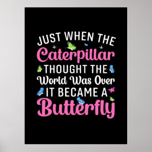 Butterfly Gift It Became A Butterfly Poster