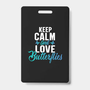 Butterfly Gift Keep Calm And Love Butterfly Badge