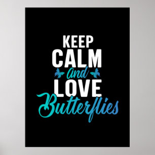 Butterfly Gift   Keep Calm And Love Butterfly Poster