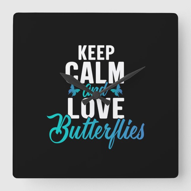 Butterfly Gift | Keep Calm And Love Butterfly Square Wall Clock (Front)