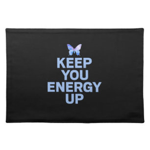 Butterfly Gift Keep Your Energy Up Cloth Placemat