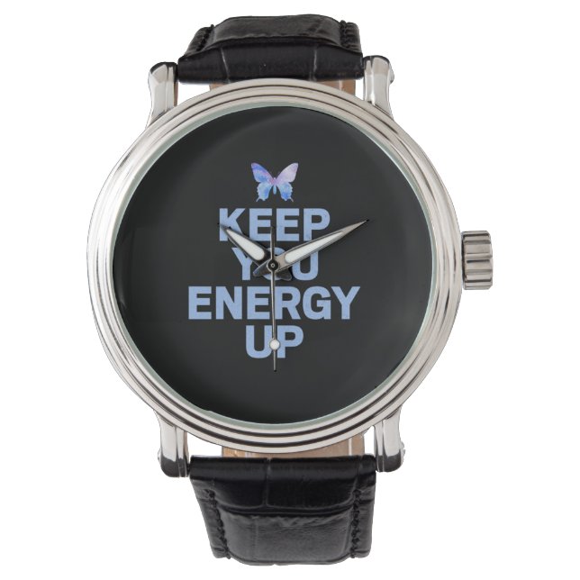 Butterfly Gift | Keep Your Energy Up Watch (Front)