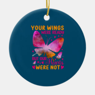 Butterfly Gift Our Wings Were Ready Ceramic Ornament