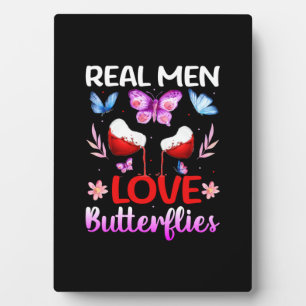 Butterfly Gift Real Men Love Butterflies Plaque