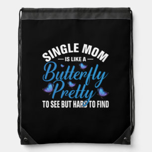 Butterfly Gift Single Mom Is Like A Butterfly Drawstring Bag
