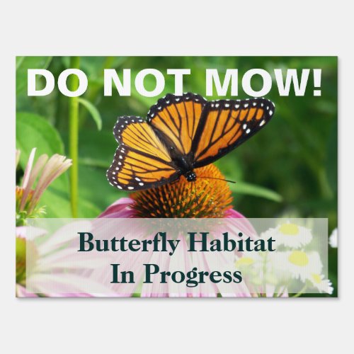 Butterfly Habitat  Do Not Mow Sign