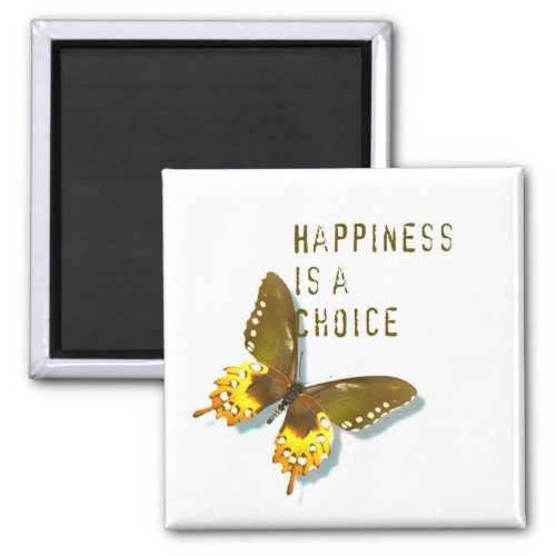 Butterfly_ Happiness is a Choice Magnet