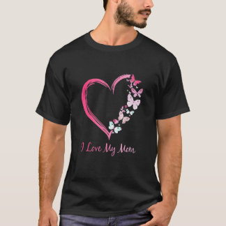 Butterfly Heart I Love My Mom T T-Shirt
