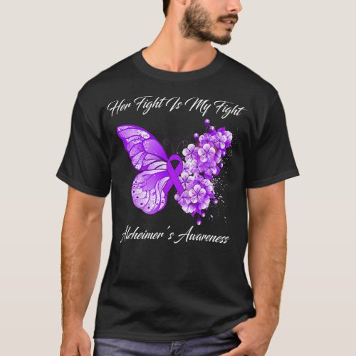 Butterfly Her Fight Is My Fight AlzheimerS Awaren T_Shirt