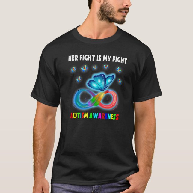 Butterfly Her Fight Is My Fight Autism Awareness T-Shirt (Front)