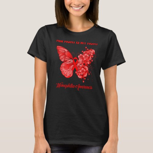 Butterfly Her Fight Is My Fight Hemophilia Awarene T_Shirt
