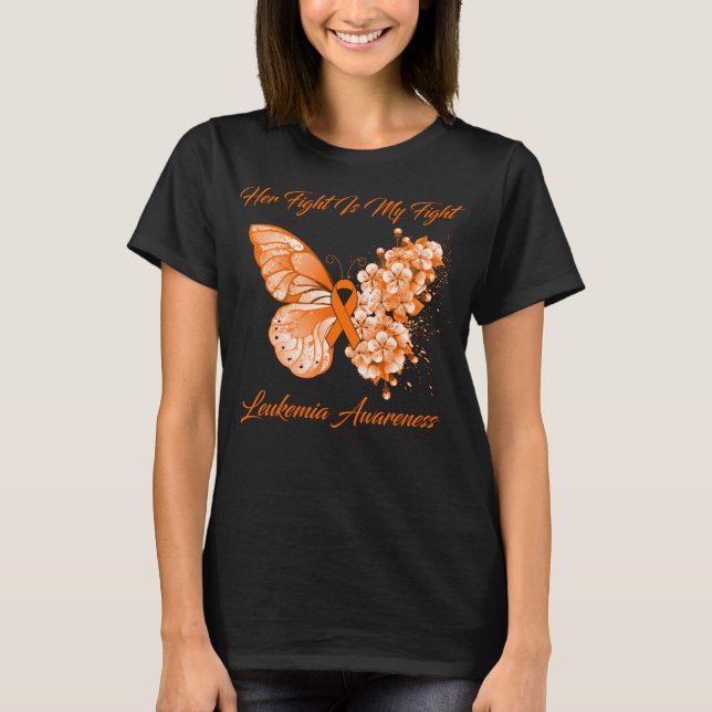 Butterfly Her Fight is My Fight Leukemia Awareness T-Shirt (Front)