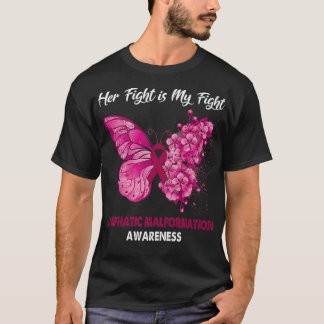 Butterfly Her Fight is My Fight Lymphatic Malforma T-Shirt