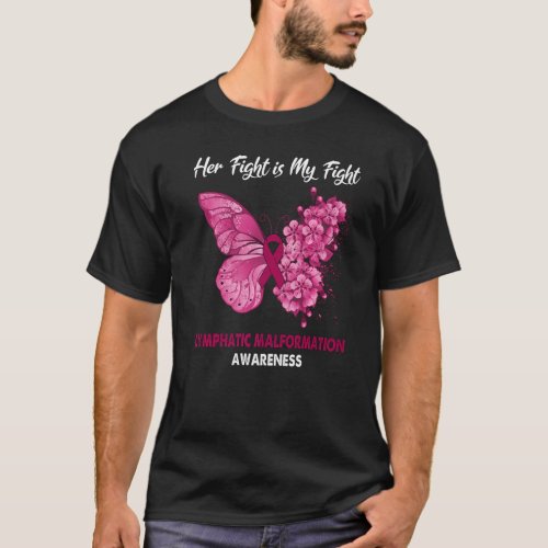 Butterfly Her Fight is My Fight Lymphatic Malforma T_Shirt