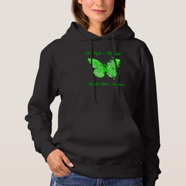 Butterfly Her Fight Is My Fight Mental Illness Awa Hoodie (Front)