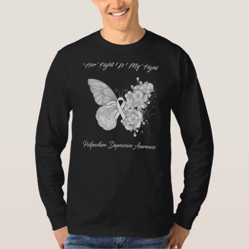 Butterfly Her Fight Is My Fight Postpartum Depress T_Shirt