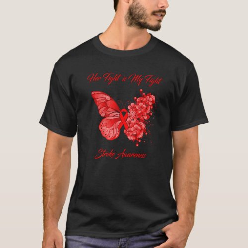 Butterfly Her Fight Is My Fight Stroke Awareness T_Shirt
