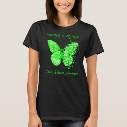 Butterfly His Fight Is My Fight Celiac Disease Awa T_Shirt