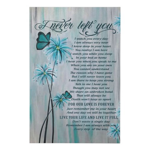 Butterfly I Never Left You Faux Canvas Print