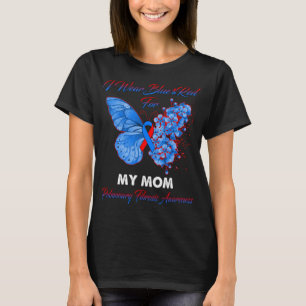 Butterfly I Wear Blue And Red For My Mom Pulmonary T-Shirt