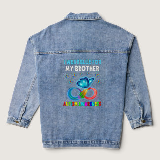 Butterfly I Wear Blue For My Brother Autism Awaren Denim Jacket