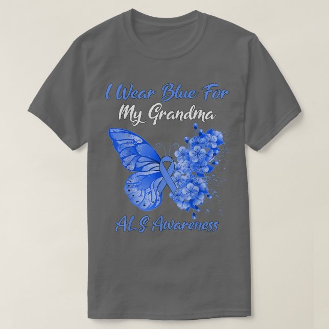 Butterfly I Wear Blue For My Grandma ALS Awareness T-Shirt (Design Front)