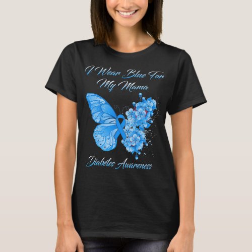 Butterfly I Wear Blue For My Mama Diabetes Awarene T_Shirt