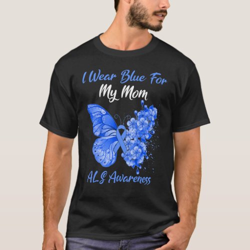 Butterfly I Wear Blue For My Mom Als Awareness T_Shirt