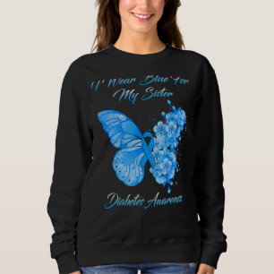 Butterfly I Wear Blue For My Sister Diabetes Aware Sweatshirt