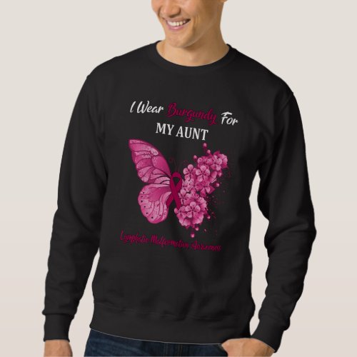 Butterfly I Wear Burgundy For My Aunt Lymphatic Ma Sweatshirt