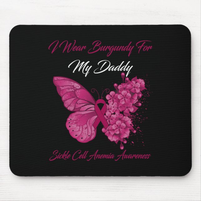 Butterfly I Wear Burgundy For My Daddy Sickle Cell Mouse Pad (Front)