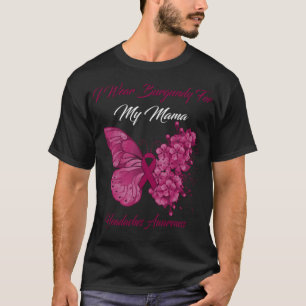 Butterfly I Wear Burgundy For My Mama Headaches Aw T-Shirt