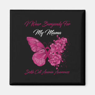 Butterfly I Wear Burgundy For My Mama Sickle Cell  Magnet