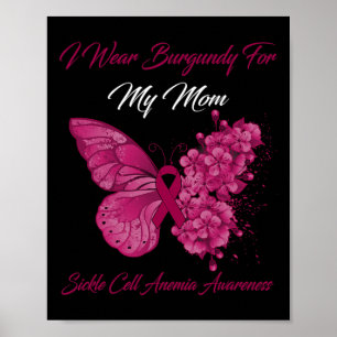 Butterfly I Wear Burgundy For My Mom Sickle Cell A Poster