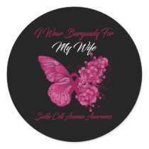 Butterfly I Wear Burgundy For My Wife Sickle Cell  Classic Round Sticker