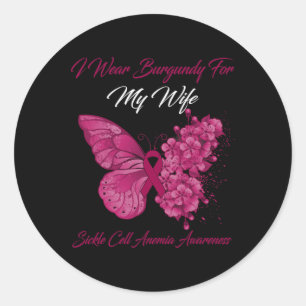 Butterfly I Wear Burgundy For My Wife Sickle Cell Classic Round Sticker