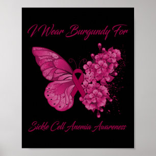 Butterfly I Wear Burgundy For Sickle Cell Anemia A Poster