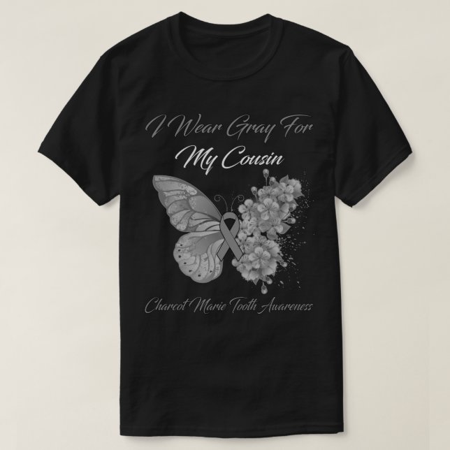 Butterfly I Wear Gray For My Cousin Charcot Marie  T-Shirt (Design Front)