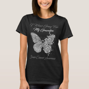 Butterfly I Wear Gray For My Grandpa Brain Cancer  T-Shirt