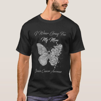 Butterfly I Wear Gray For My Mom Brain Cancer Awar T-Shirt