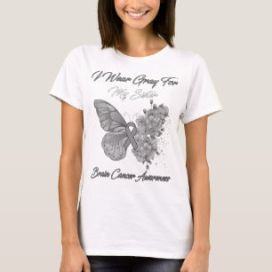 Butterfly I Wear Gray For My Sister Brain Cancer  T-Shirt