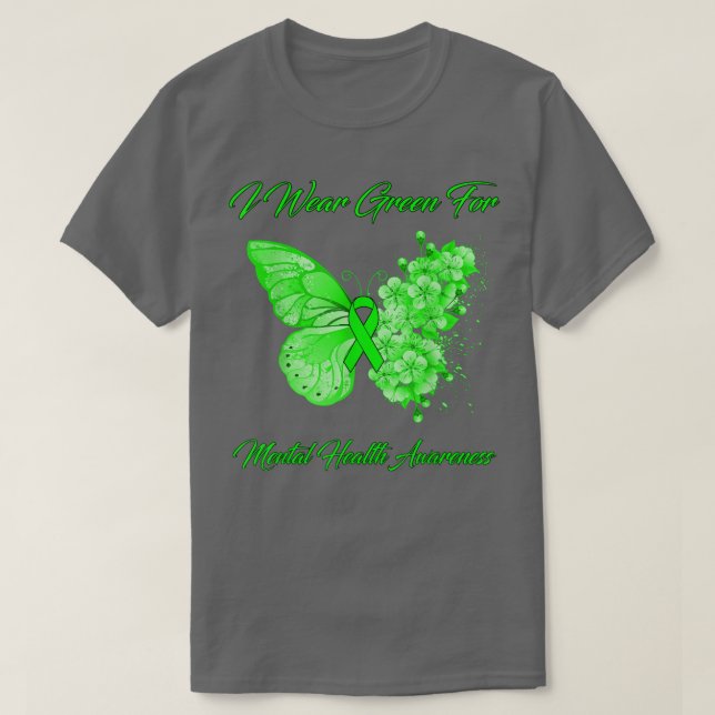 Butterfly I Wear Green For Mental Health Awareness T-Shirt (Design Front)